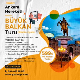 Ankara Çıkışlı Büyük Balkan Turu - Uçaklı
